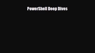 [PDF Download] PowerShell Deep Dives [Read] Full Ebook