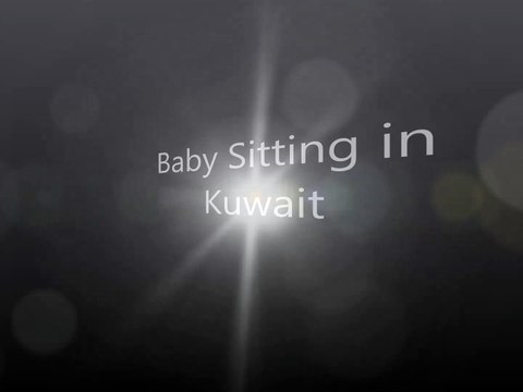 Baby Siting in Salmiya Kuwait