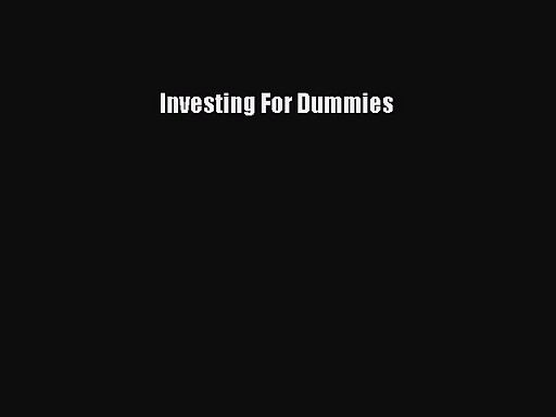[PDF Download] Investing For Dummies [Read] Online