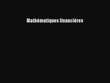 [PDF Télécharger] Mathématiques financières [lire] en ligne