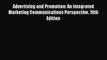 [PDF Download] Advertising and Promotion: An Integrated Marketing Communications Perspective