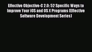 [PDF Download] Effective Objective-C 2.0: 52 Specific Ways to Improve Your iOS and OS X Programs