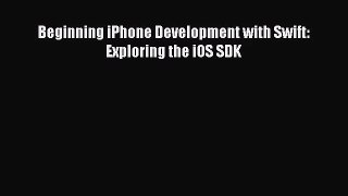 [PDF Download] Beginning iPhone Development with Swift: Exploring the iOS SDK [Read] Online