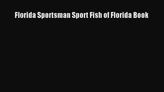 [PDF Download] Florida Sportsman Sport Fish of Florida Book [Download] Online