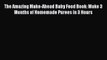 Read The Amazing Make-Ahead Baby Food Book: Make 3 Months of Homemade Purees in 3 Hours PDF