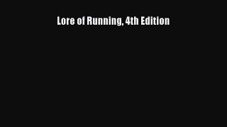 [PDF Download] Lore of Running 4th Edition [Download] Full Ebook