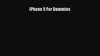 [PDF Download] iPhone 5 For Dummies [PDF] Full Ebook