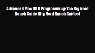 [PDF Download] Advanced Mac OS X Programming: The Big Nerd Ranch Guide (Big Nerd Ranch Guides)
