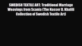 [PDF Download] SWEDISH TEXTILE ART: Traditional Marriage Weavings from Scania (The Nasser D.