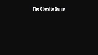 [PDF Download] The Obesity Game [PDF] Online