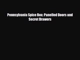 [PDF Download] Pennsylvania Spice Box: Panelled Doors and Secret Drawers [PDF] Full Ebook