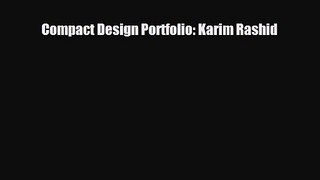 [PDF Download] Compact Design Portfolio: Karim Rashid [Read] Online