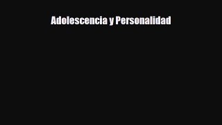 [PDF Download] Adolescencia y Personalidad [Read] Full Ebook