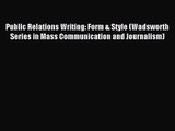 [PDF Download] Public Relations Writing: Form & Style (Wadsworth Series in Mass Communication