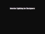 [PDF Download] Interior Lighting for Designers [Read] Online