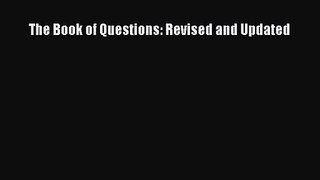 [PDF Download] The Book of Questions: Revised and Updated [Download] Online
