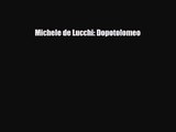 [PDF Download] Michele de Lucchi: Dopotolomeo [Download] Online