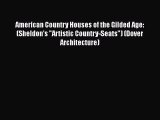 Read American Country Houses of the Gilded Age: (Sheldon's Artistic Country-Seats) (Dover Architecture)