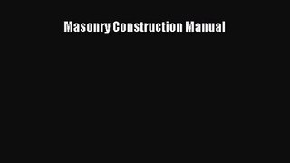 Download Masonry Construction Manual Ebook Online