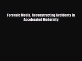 [PDF Download] Forensic Media: Reconstructing Accidents in Accelerated Modernity [PDF] Online