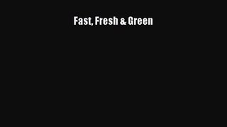 Read Fast Fresh & Green Ebook Free