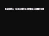 [PDF Download] Masseria: The Italian Farmhouses of Puglia [Read] Online
