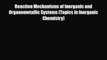PDF Download Reaction Mechanisms of Inorganic and Organometallic Systems (Topics in Inorganic