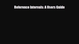 PDF Download Reference Intervals: A Users Guide Read Online