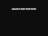 [PDF Download] Japanese Style (Style Book) [PDF] Online