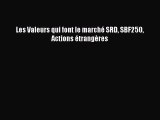 [PDF Télécharger] Les Valeurs qui font le marché SRD SBF250 Actions étrangères [PDF] en ligne