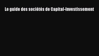 [PDF Télécharger] Le guide des sociétés de Capital-Investissement [lire] en ligne