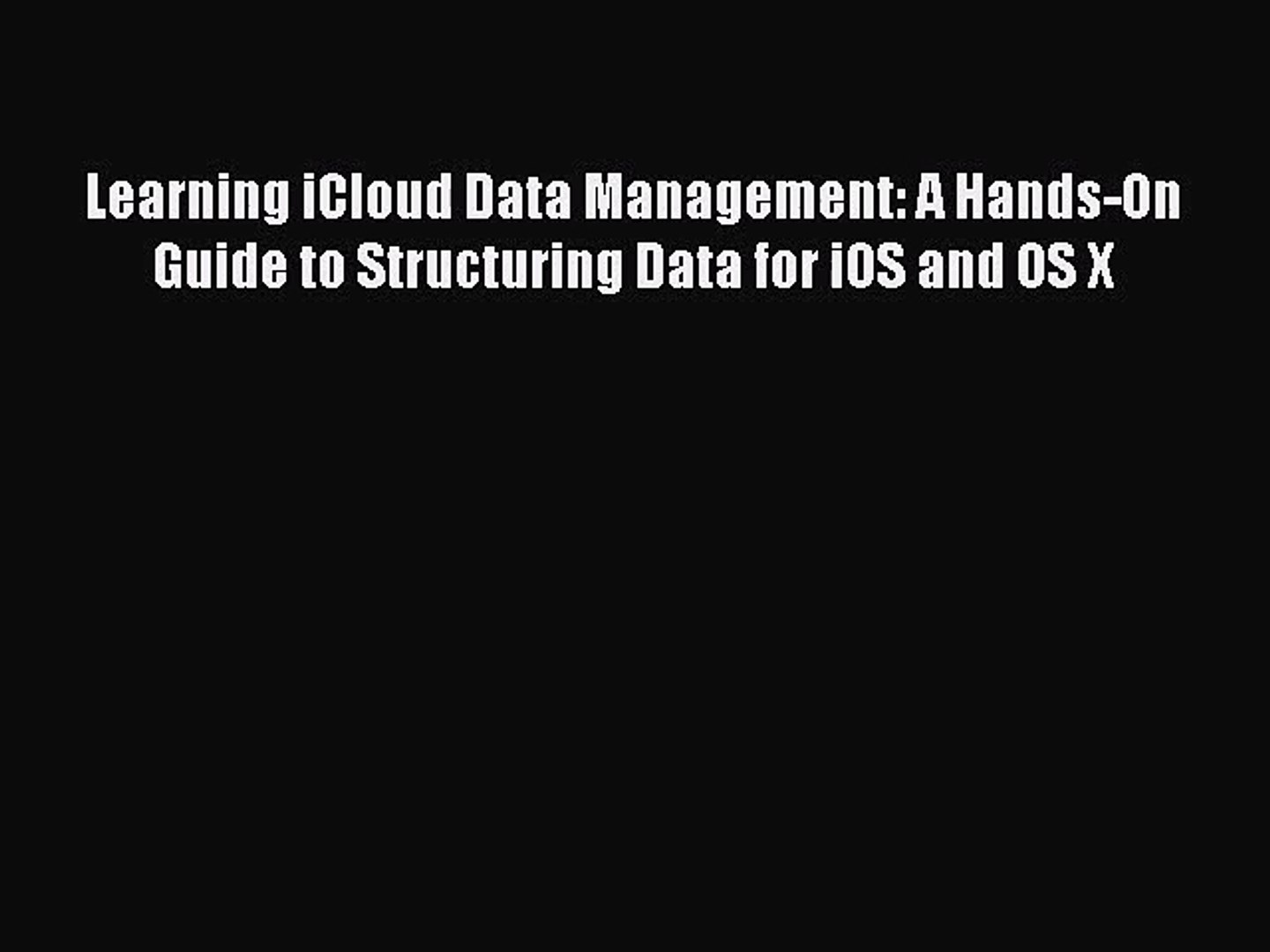 [PDF Download] Learning iCloud Data Management: A Hands-On Guide to Structuring Data for iOS