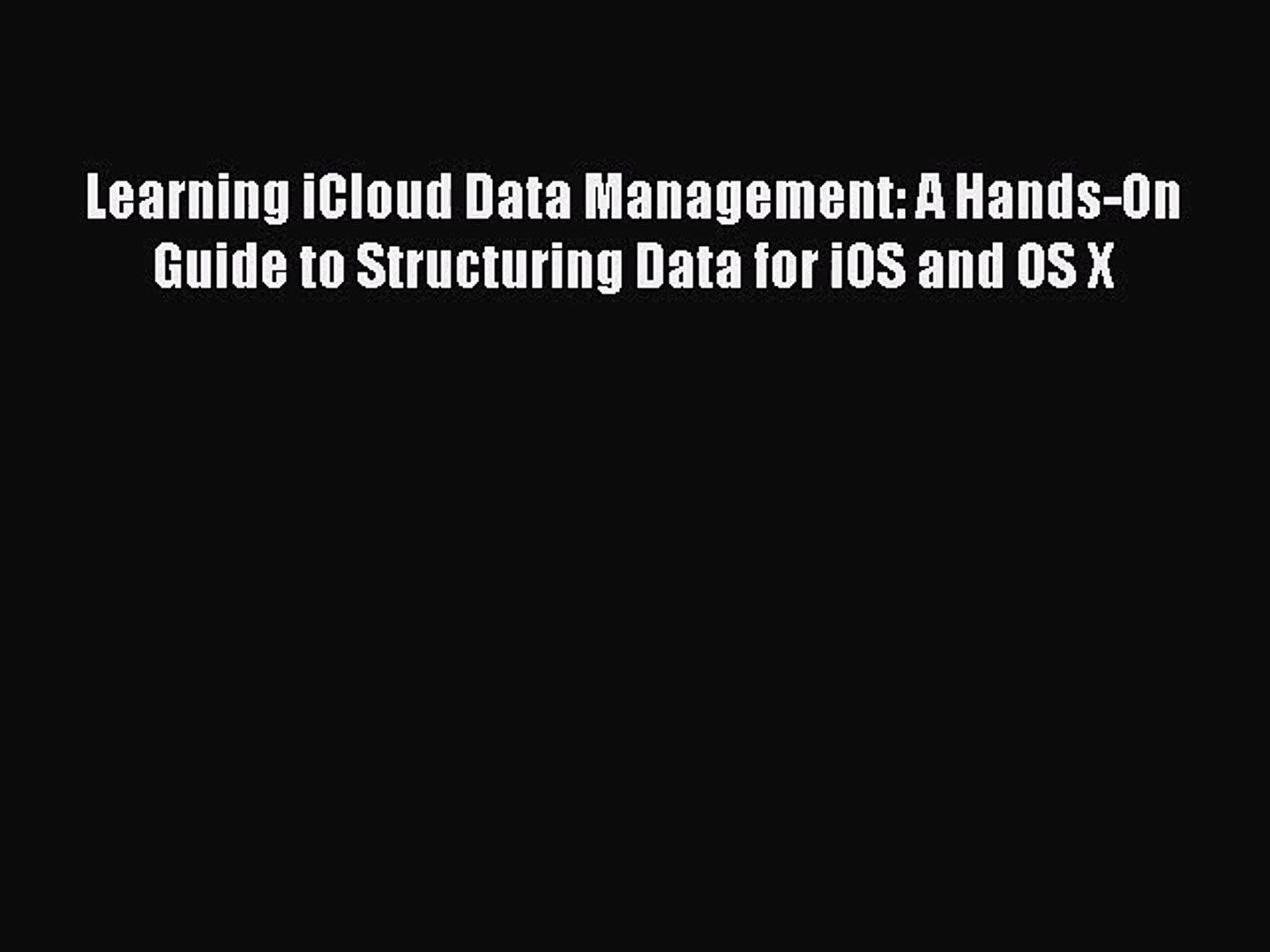 [PDF Download] Learning iCloud Data Management: A Hands-On Guide to Structuring Data for iOS