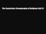 [PDF Download] The Samaritans (Iconography of Religions Xxii/5) [Read] Online