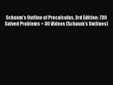 [PDF Download] Schaum's Outline of Precalculus 3rd Edition: 738 Solved Problems   30 Videos