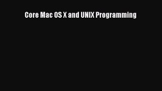 [PDF Download] Core Mac OS X and UNIX Programming [Read] Full Ebook