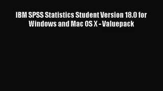 [PDF Download] IBM SPSS Statistics Student Version 18.0 for Windows and Mac OS X - Valuepack