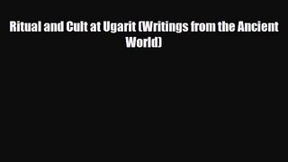 [PDF Download] Ritual and Cult at Ugarit (Writings from the Ancient World) [PDF] Online