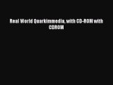 [PDF Download] Real World Quarkimmedia with CD-ROM with CDROM [Read] Online