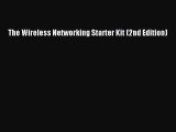 [PDF Download] The Wireless Networking Starter Kit (2nd Edition) [PDF] Online