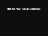 [PDF Download] Mac OS X Power Tools Second Edition [Read] Online