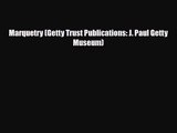 [PDF Download] Marquetry (Getty Trust Publications: J. Paul Getty Museum) [PDF] Full Ebook