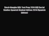 [PDF Download] Steck-Vaughn GED: Test Prep 2014 GED Social Studies Spanish Student Edition
