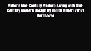 [PDF Download] Miller's Mid-Century Modern: Living with Mid-Century Modern Design by Judith