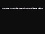 [PDF Download] Greene & Greene Furniture: Poems of Wood & Light [Download] Full Ebook