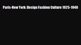 [PDF Download] Paris-New York: Design Fashion Culture 1925-1940 [Download] Full Ebook