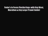 [PDF Download] Fodor's In Focus Florida Keys: with Key West Marathon & Key Largo (Travel Guide)