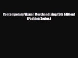 [PDF Download] Contemporary Visual  Merchandising (5th Edition) (Fashion Series) [Read] Full