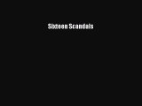 [PDF Download] Sixteen Scandals [Download] Online