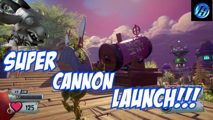 Plants Vs Zombies Garden Warfare 2 - SUPER CANNON LAUNCH!
